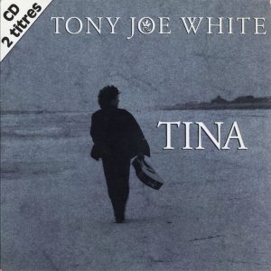 Tony Joe White - Tina