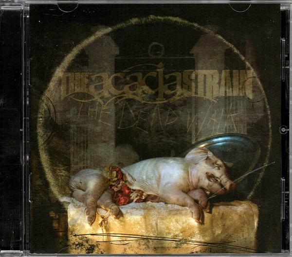 The Acacia Strain - The Dead Walk 3 The Acacia Strain - The Dead Walk