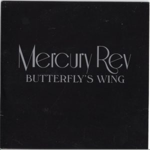 Mercury Rev - Butterfly's Wing