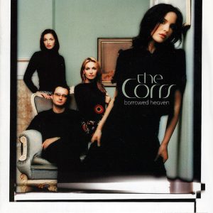 The Corrs - Borrowed Heaven