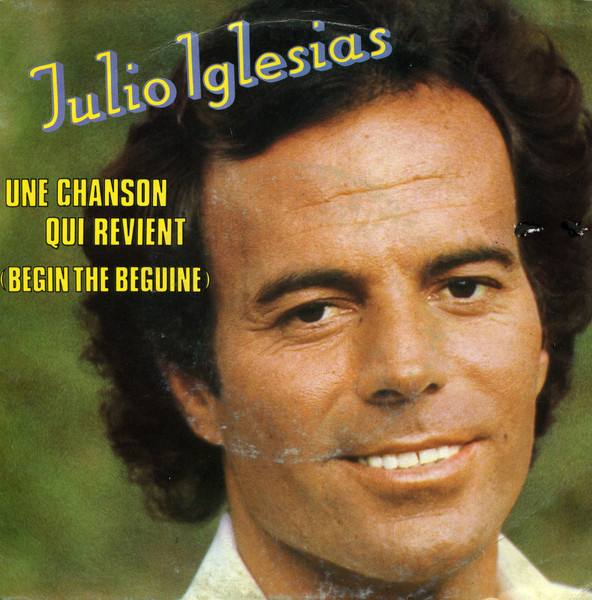 Julio Iglesias - Une Chanson Qui Revient (Begin The Beguine) 1 Julio Iglesias - Une Chanson Qui Revient (Begin The Beguine)