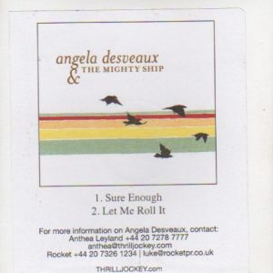Angela Desveaux & The Mighty Ship - Sure Enough / Let Me Roll It