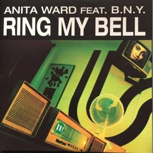 Anita Ward, B.N.Y. - Ring My Bell