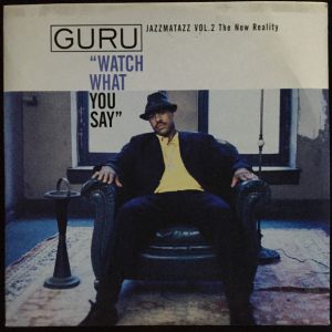 Guru - Watch What You Say