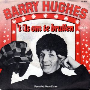 Barry Hughes - 't Is Om Te Brullen