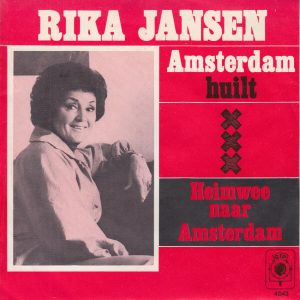 Rika Jansen - Amsterdam Huilt / Heimwee Naar Amsterdam