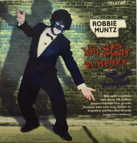 Robbie Muntz - Hij Was Maar Een Neger 1 Robbie Muntz - Hij Was Maar Een Neger