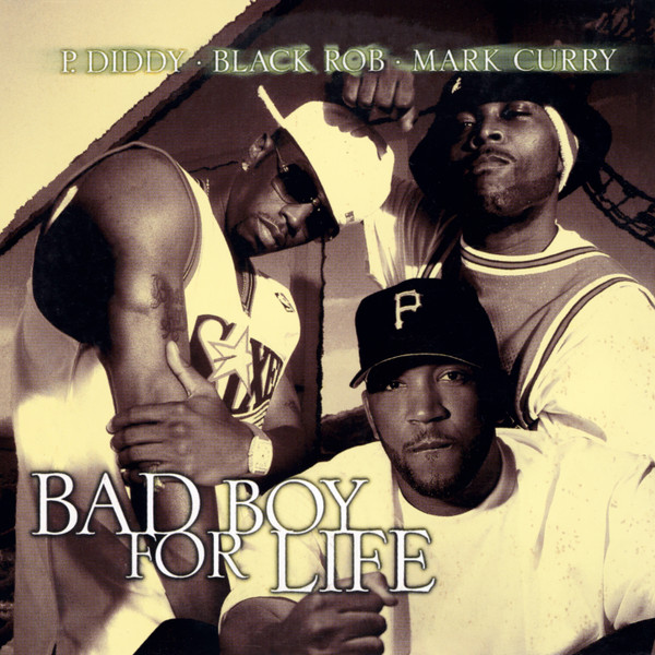 P. Diddy, Black Rob, Mark Curry - Bad Boy For Life 1 P. Diddy, Black Rob, Mark Curry - Bad Boy For Life