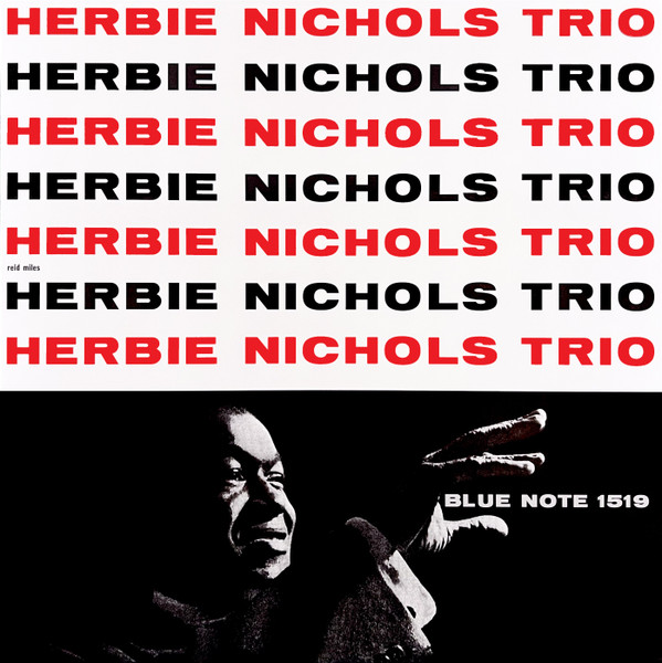 Herbie Nichols Trio - Herbie Nichols Trio 1 Herbie Nichols Trio - Herbie Nichols Trio