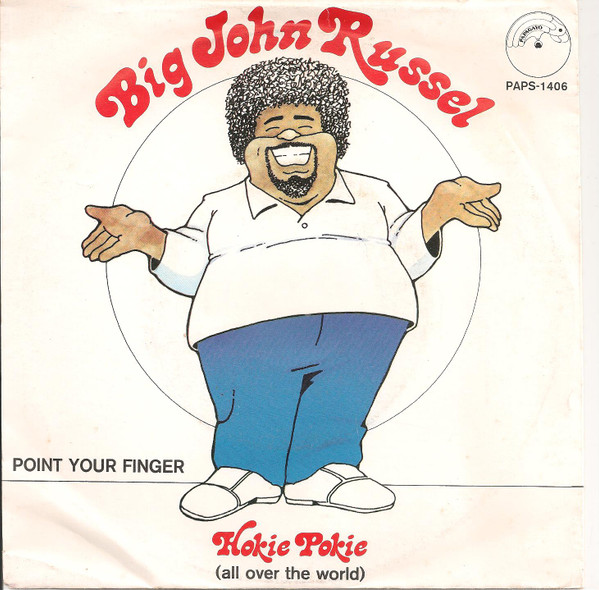 Big John Russell - Hokie Pokie (All Over The World) 1 Big John Russell - Hokie Pokie (All Over The World)