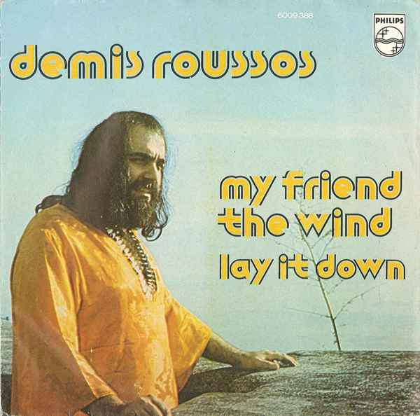 Demis Roussos - My Friend The Wind / Lay It Down 1 Demis Roussos - My Friend The Wind / Lay It Down