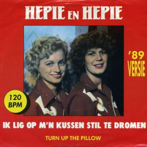 Hepie & Hepie - Ik Lig Op M'n Kussen Stil Te Dromen ('89 Versie)