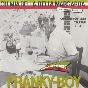 Franky Boy (2) - Oh, Mia Bella, Bella Margarita (Iek Ben Een Italiano)