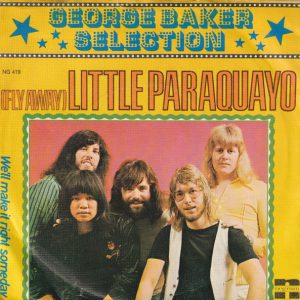 George Baker Selection - (Fly Away) Little Paraquayo