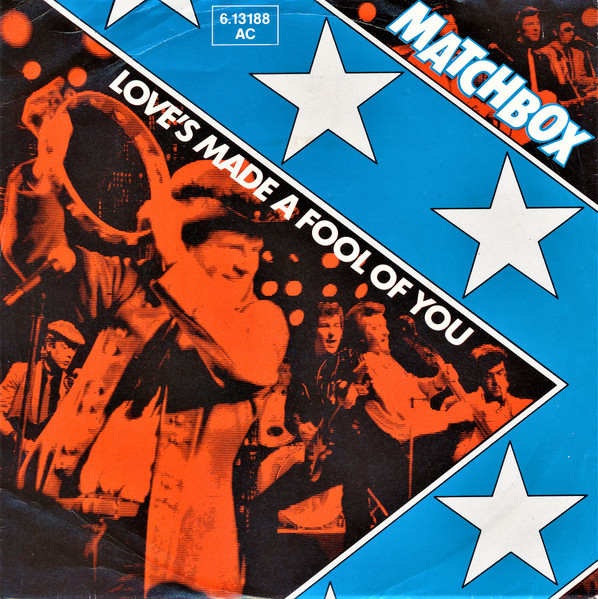 Matchbox (3) - Love's Made A Fool Of You 1 Matchbox (3) - Love's Made A Fool Of You