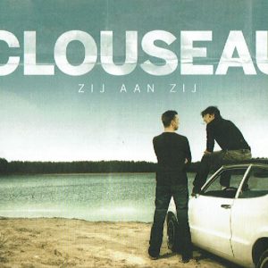 Clouseau - Zij Aan Zij