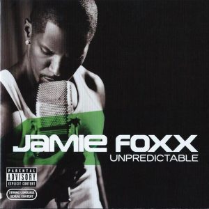 Jamie Foxx - Unpredictable