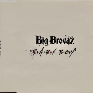 Big Brovaz - Baby Boy