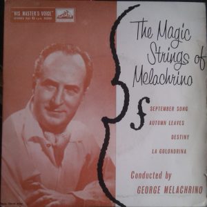 The Melachrino Strings, George Melachrino - The Magic Strings Of Melachrino