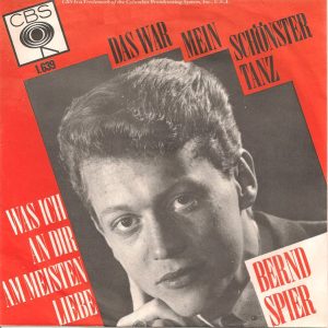 Bernd Spier - Das War Mein Schönster Tanz / Was Ich An Dir Am Meisten Liebe
