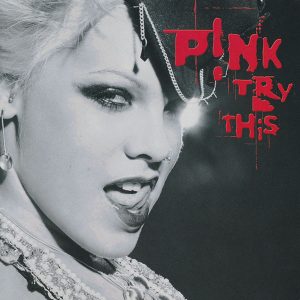 P!NK - Try This
