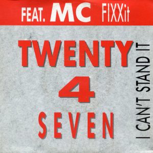 Twenty 4 Seven, MC Fixx It - I Can't Stand It