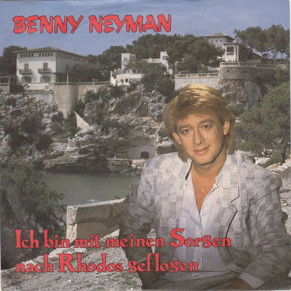 Benny Neyman - Ich Bin Mit Meinen Sorgen Nach Rhodos Geflogen 1 Benny Neyman - Ich Bin Mit Meinen Sorgen Nach Rhodos Geflogen