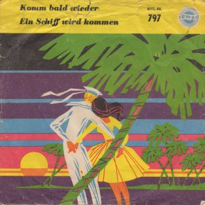 Udo Spitz, Charlotte Marian - Komm Bald Wieder / Ein Schiff Wird Kommen