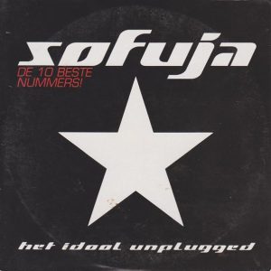 sofuja - De 10 Beste Nummers! (Het Idool Unplugged)
