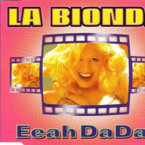 La Bionda - Eeah Dada!