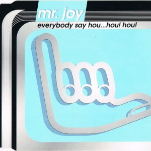 Mr. Joy - Everybody Say Hou... Hou! Hou!