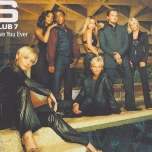 S Club 7 - Have You Ever