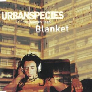 Urban Species, Imogen Heap - Blanket