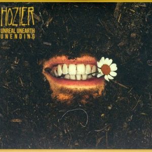 Hozier - Unreal Unearth Unending