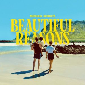 Michael Schulte - Beautiful Reasons