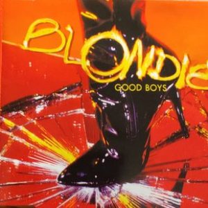 Blondie - Good Boys