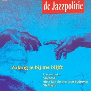 De Jazzpolitie - Zolang Je Bij Me Blijft