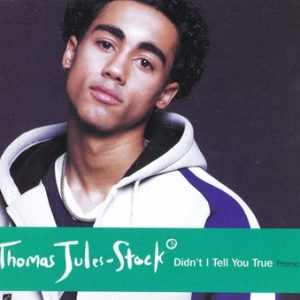 Thomas Jules-Stock - Didn't I Tell You True
