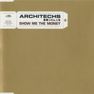 Architechs - Show Me The Money