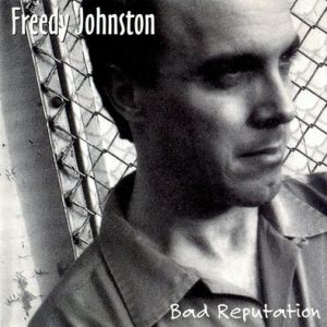 Freedy Johnston - Bad Reputation