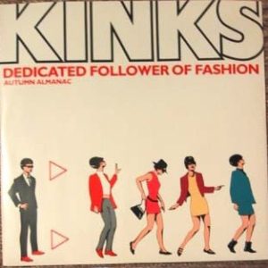 The Kinks - Dedicated Follower Of Fashion